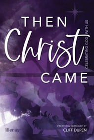 Then Christ Came SATB Choral Score cover Thumbnail